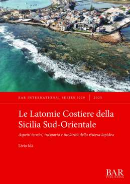 Le Latomie Costiere della Sicilia Sud-Orientale
