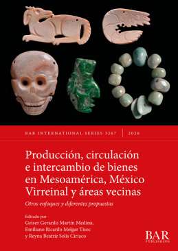 Producci�n, circulaci�n e intercambio de bienes en Mesoam�rica, M�xico Virreinal y �reas vecinas