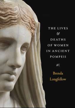 The Lives and Deaths of Women in Ancient Pompeii