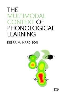 The Multimodal Context of Phonological Learning