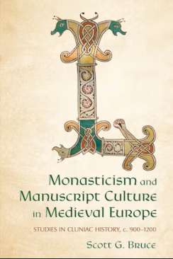 Monasticism and Manuscript Culture in Medieval Europe