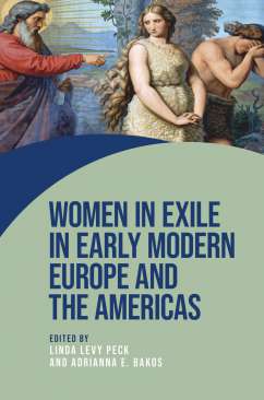 Women in exile in early modern Europe and the Americas