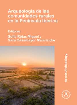 Arqueolog�a de las comunidades rurales en la Pen�nsula Ib�rica