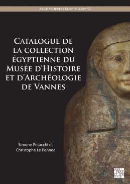 Catalogue de la collection �gyptienne du Mus�e d'Histoire et d'Arch�ologie de Vannes