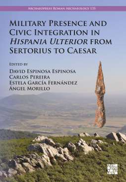 Military Presence and Civic Integration in Hispania Ulterior from Sertorius to Caesar