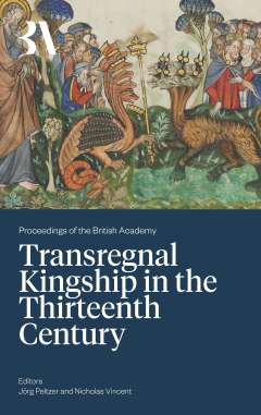 Transregnal Kingship in the Thirteenth Century
