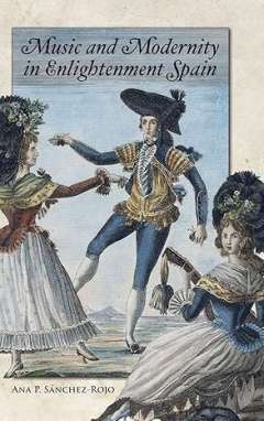 Music and Modernity in Enlightenment Spain