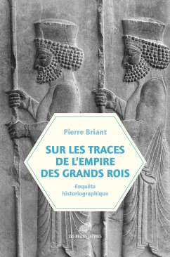 Sur les traces de l'empire des Grands Rois