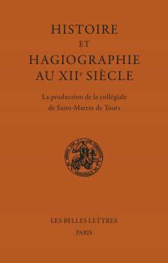 Histoire et Hagiographie au XIIe si�cle