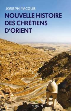 Nouvelle histoire des chr�tiens d'Orient