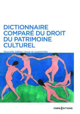 Dictionnaire compar� du droit du patrimoine culturel