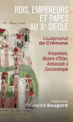 Rois, empereurs et papes au Xe si�cle