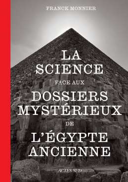 La science face aux dossiers myst�rieux de l'�gypte ancienne
