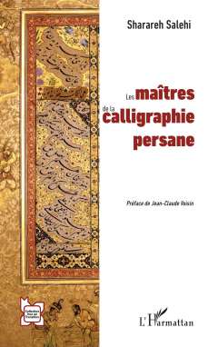 Les ma�tres de la calligraphie persane