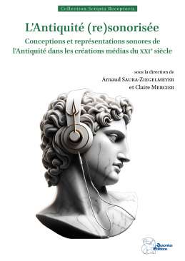 L'Antiquit� (re)sonoris�e