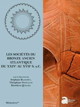 Les soci�t�s du bronze ancien atlantique du XXIVe au XVIIe s. a.C.
