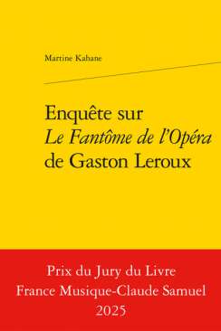 Enqu�te sur Le Fant�me de l'Op�ra de Gaston Leroux