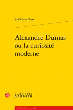 Alexandre Dumas ou la curiosit� moderne
