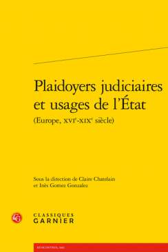 Plaidoyers judiciaires et usages de l'�tat