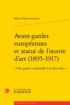 Avant-gardes europ�ennes et statut de l'oeuvre d'art (1895-1917)