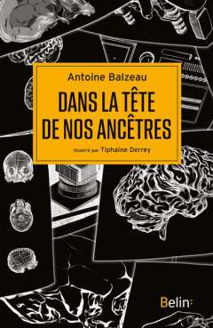 Dans la t�te de nos anc�tres