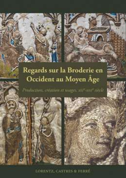 Regards sur la Broderie en Occident au Moyen �ge