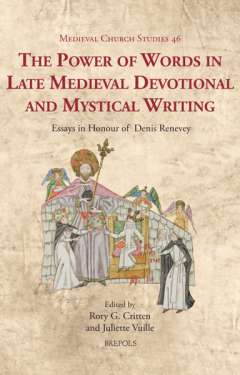 The Power of Words in Late Medieval Devotional and Mystical Writing