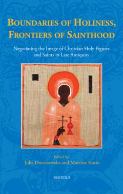 Boundaries of Holiness, Frontiers of Sainthood