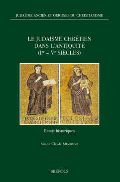 Le juda�sme chr�tien dans l'Antiquit� (Ier-Ve si�cles)