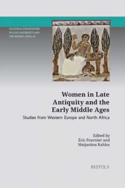 Women in Late Antiquity and the Early Middle Ages