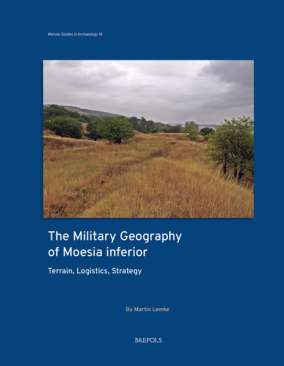 The Military Geography of Moesia inferior