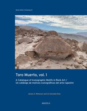 Toro muerto : A Catalogue of Iconographic Motifs in Rock Art = un cat�logo de motivos iconogr�ficos del arte rupestre, 1