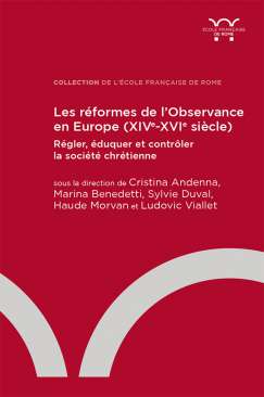 Les r�formes de l'Observance en Europe (XIVe-XVIe si�cle)