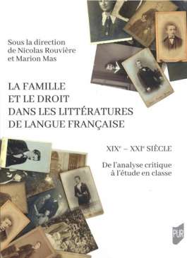 La famille et le droit dans les litt�ratures de langue fran�aise