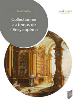 Collectionner au temps de l'encyclop�die