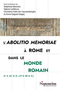 L'abolitio memoriae � Rome et dans le monde romain