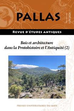 Bois et architecture dans la Protohistoire et l'Antiquit� , 2