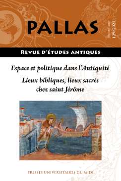 Espace et politique dans l'Antiquit� ; Lieux bibliques, lieux sacr�s chez saint J�r�me