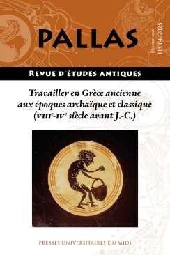Travailler en Gr�ce ancienne aux �poques archa�que et classique (VIIIe-IVe si�cle avant J.-C.)