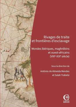 Rivages de traite et fronti�res d'esclavage