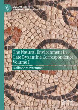 The Natural Environment in Late Byzantine Correspondence, 1
