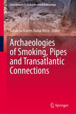 Archaeologies of Smoking, Pipes and Transatlantic Connections