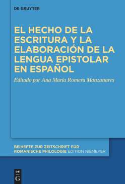 El hecho de la escritura y la elaboraci�n de la lengua epistolar en espa�ol