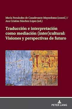 Traducci�n e interpretaci�n como mediaci�n (inter)cultural