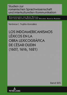 Los indoamericanismos l�xicos en la obra lexicogr�fica de C�sar Oudin (1607, 1616, 1621)