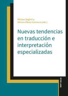 Nuevas tendencias en traducci�n e interpretaci�n especializadas