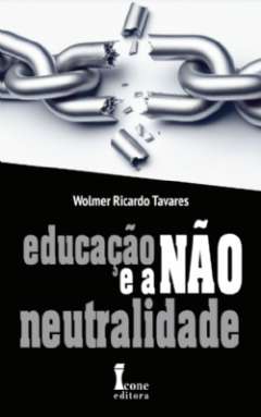 Educa��o e a n�o neutralidade