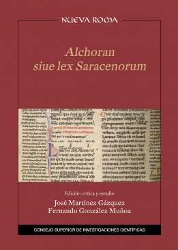 Alchoran siue lex Saracenorum : edici�n cr�tica y estudio
