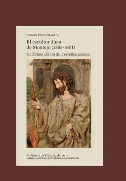 El escultor Juan de Montejo (1555-1601)