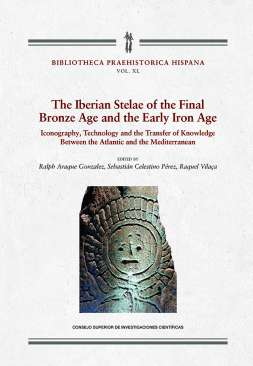 The Iberian stelae of the Final Bronze Age and the Early Iron Age